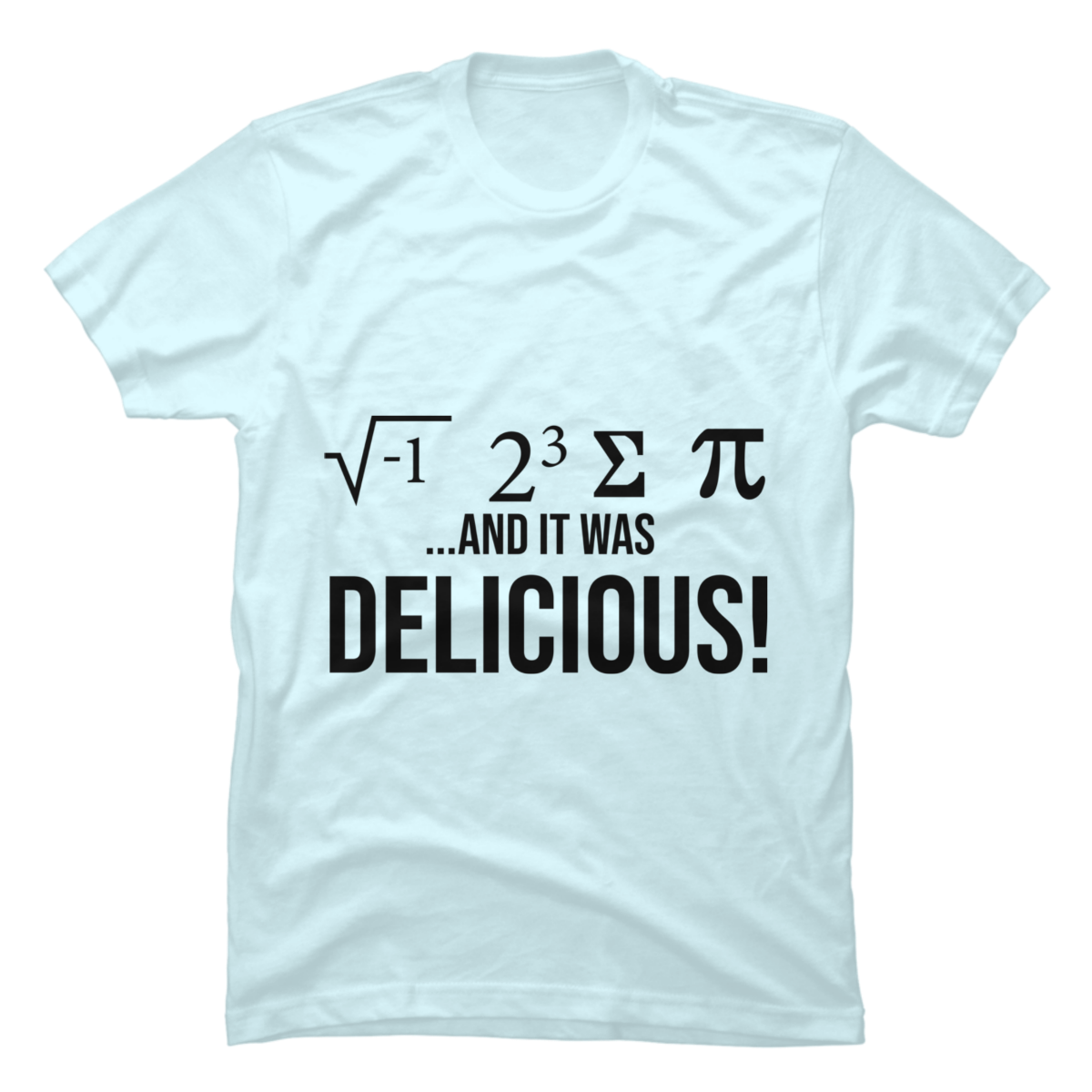 i ate some pie and it was delicious shirt i ate some pie and it was delicious shirt